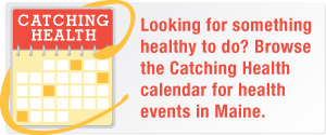 Catching Health with Diane Atwood Calendar of Events
